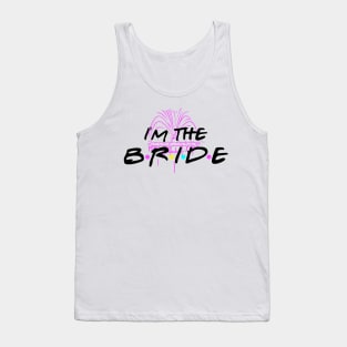 The One With The Bride Tank Top